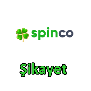 Spinco şikayet